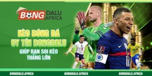 Kèo Bóng Đá Uy Tín Bongdalu - Giúp Bạn Soi Kèo Thắng Lớn