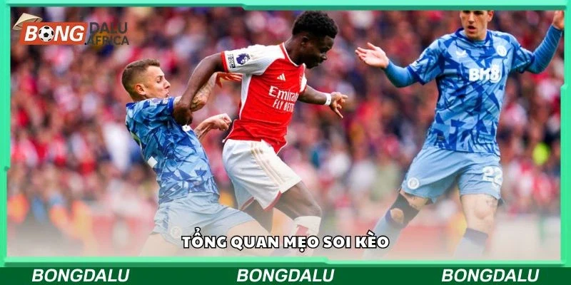 Tổng quan mẹo soi kèo