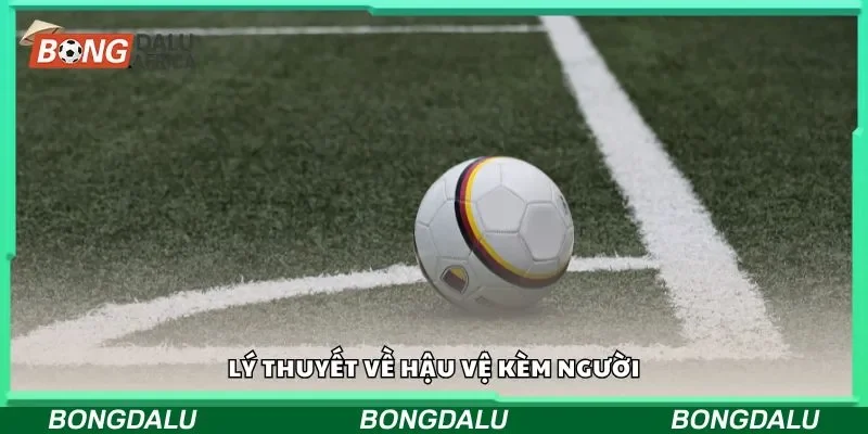 Lý thuyết về hậu vệ kèm người