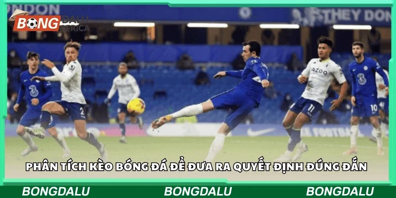 Phân tích kèo bóng đá để đưa ra quyết định đúng đắn
