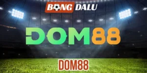 Dom88 – Nhà Cái Sở Hữu Kèo Cược Đẳng Cấp Nhất 2026