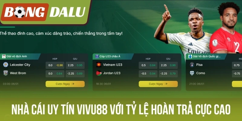 Nhà cái uy tín Vivu88 với tỷ lệ hoàn trả cực cao