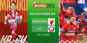 Soi tỷ lệ kèo nhà cái Crvena Zvezda vs Lille - Cup C2, 27/02/2026
